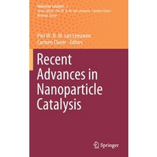Recent Advances in Nanoparticle Catalysis 精裝版, Springer, 英文