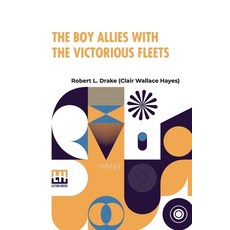 (英文圖書)The Boy Allies With The Victorious Fleets: Or The Fall Of The German Navy 平裝版, Lector House, 英文