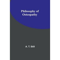 (英文圖書) Philosophy of Osteopathy 平裝版, Alpha Edition, 英文