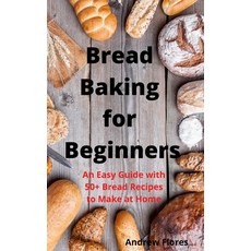 Bread Baking for Beginners 精裝版, Claudia, 英文