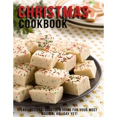 Christmas Cookbook: 140+ Recipes crafts & Ideas For Your Most Magical Holiday Yet 平裝版, Independently Published, 英文