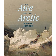 (英文圖書) The Awe of the Arctic: A Visual History 精裝版, Hatje Cantz, 英文
