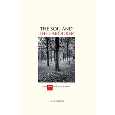 (英文圖書) The Soil and Labourer 精裝版, 5 X 7 Editions, 英文