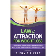 Law of Attraction for Weight Loss: Change Your Relationship with Food Stop Torturing Yourself with ... 精裝版, Your Wellness Books, 英文