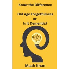 (英文圖書) Know the Difference: : Old Age Forgetfulness or Is it Dementia? 平裝版, Independently Published, 英文
