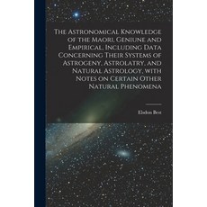 (英文圖書) The Astronomical Knowledge of the Maori Geniune and Empirical Including Data Concerning The... 平裝版, Hassell Street Press, 英文