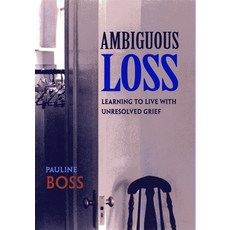 Ambiguous Loss: Learning to Live with Unresolved Grief 平裝版, Harvard University Press, 英文