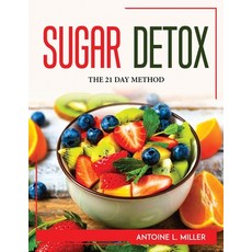 (英文圖書) Sugar Detox: The 21 Day Method 平裝版, Antoine L. Miller, 英文
