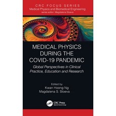 (英文圖書) Medical Physics During the COVID-19 Pandemic: Global Perspectives in Clinical Practice Educa... 精裝版, CRC Press, 英文