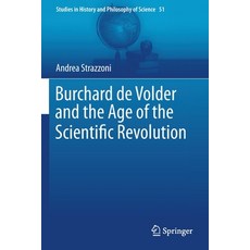 Burchard de Volder and the Age of the Scientific Revolution 平裝版, Springer, English