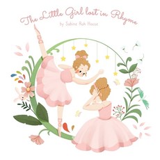 (英文圖書) The Little Girl Lost in Rhyme: A Captivating Illustrated Book of Poetry for Inspiring Creativ... 精裝版, Sabine Ruh House, 英文