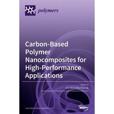 Carbon-Based Polymer Nanocomposites for High-Performance Applications 精裝版, Mdpi AG, 英文