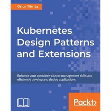 Kubernetes Design Patterns and Extensions, Packt Publishing, 英文, 平裝版