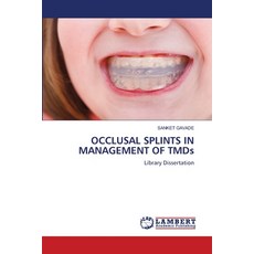 (英文圖書) OCCLUSAL SPLINTS IN MANAGEMENT OF TMDs 平裝版, LAP Lambert Academic Publis..., 英文