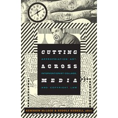 (英文圖書) Cutting Across Media: Appropriation Art Interventionist Collage and Copyright Law 平裝版, Duke University Press, 英文
