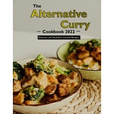 (英文圖書) The Alternative Curry Cookbook 2022: Delicious and Healthiest Curried Recipes 平裝版, Independently Published, 英文
