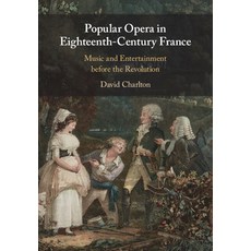 (英文圖書) Popular Opera in Eighteenth-Century France 平裝版, Cambridge University Press, 英文