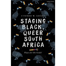 (英文圖書) Staging Black Queer South Africa: Plays for the Gods! 精裝版, Methuen Drama, 英文