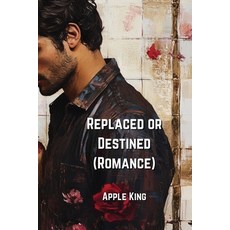 (英文圖書) Replaced or Destined (Romance) 平裝版, Apple King, English