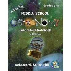 Focus On Middle School Astronomy Laboratory Notebook 3rd Edition 平裝版, Gravitas Publications, Inc., 英文