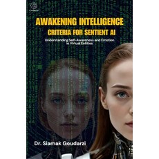 (英文圖書) Awakening Intelligence: Criteria for Sentient AI: Understanding Self-Awareness... 平裝版, Independently Published, 英文