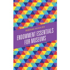(英文圖書) Endowment Essentials for Museums 平裝版, Rowman & Littlefield Publis..., 英文