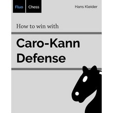 How to win with Caro-Kann Defense 平裝版, Independently Published, 英文