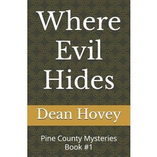 (英文圖書) Where Evil Hides: Pine County Mysteries Book #1 平裝版, Independently Published, 英文