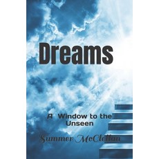 Dreams: A Window to the Unseen 平裝版, Summer McClellan, 英文