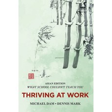 (英文圖書) THRIVING AT WORK- Asian Edition- What School Couldn't Teach You: Written For Professionals In... 平裝版, Red Bamboo Publishing, 英文