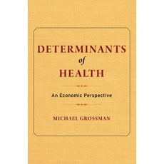 (英文圖書) Determinants of Health: An Economic Perspective 精裝版, Columbia University Press, 英文