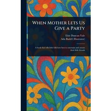 (英文圖書)When Mother Lets Us Give a Party 精裝版, Anson Street Press, 英文