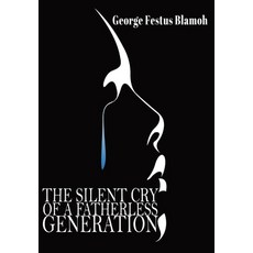 (英文圖書) The Silent Cry of a Fatherless Generation 精裝版, Urban Publishing House LLC, 英文