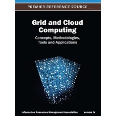 (英文圖書) Grid and Cloud Computing: Concepts Methodologies Tools and Applications ( Volume 4 ) 精裝版, Information Science Reference, 英文