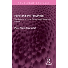 (英文圖書) Paris and the Provinces: The Politics of Local Government Reform in France 平裝版, Routledge, 英文