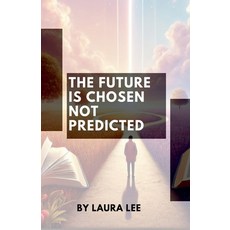 (英文圖書) The Future Is Chosen Not Predicted 平裝版, Lauxon Publishing, 英文