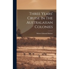 (英文圖書) Three Years' Cruise In The Australasian Colonies 精裝版, Legare Street Press, 英文
