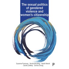 Sexual Politics of Gendered Violence and Women's Citizenship 平裝版, Policy Press, 英語