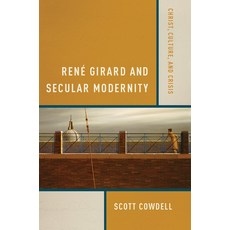 (英文書) René Girard and Secular Modernity： Christ Culture and Crisis 精裝版, University of Notre Dame Press, 英文