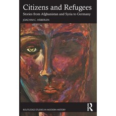 (英文圖書) Citizens and Refugees: Stories from Afghanistan and Syria to Germany 平裝版, Routledge, 英文