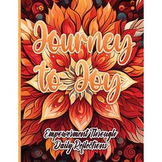 (英文圖書) Journey to Joy: Empowerment Through Daily Reflections 平裝版, Sureshot Books Publishing LLC, 英文