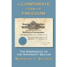 (英文圖書) A Corporate Form of Freedom: The Emergence of the Modern Nonprofit Sector 精裝版, Routledge, 英文
