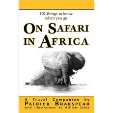 (101 things to know when you go) ON SAFARI IN AFRICA: Paperback Edition 平裝版, Tablo Pty Ltd, 英文