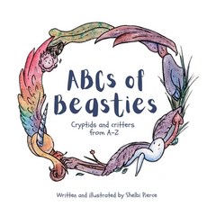 (英文圖書)ABCs of Beasties: Cryptids and Critters from A - Z 平裝版, Independently Published, 英文