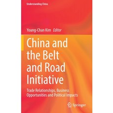 (英文圖書) China and the Belt and Road Initiative: Trade Relationships Business Opportunities and Polit... 精裝版, Springer, 英文