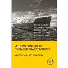 Modern Control of DC-Based Power Systems: A Problem-Based Approach 平裝版, Academic Press, 英文