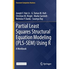 Partial Least Squares Structural Equation Modeling (Pls-Sem) Using R:A Workbook, Springer, 英文, 精裝版