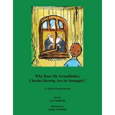 (英文圖書)Why Does My Grandfather Charles Darwin Act So Strangely?: As Told by Bernard D... 平裝版, Xlibris Us, 英文