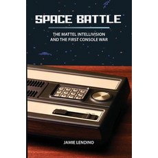 (英文圖書) Space Battle: The Mattel Intellivision and the First Console War 平裝版, Steel Gear Press, 英文