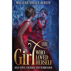 (英文圖書) The Girl Who Loved Herself: Self-Love Courage and Surrender 精裝版, Maleeha Yousuf, 英文